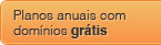Assine um plano de hospedagem com vencimento anual e ganhe o registro de um ou mais domínios